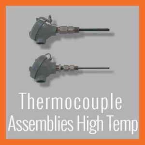 Thermocouple Assemblies – High Temp